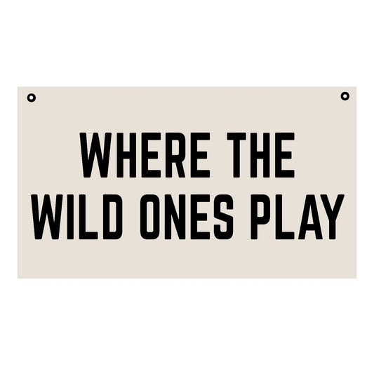 Where The Wild Ones Play Banner